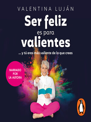 cover image of Ser feliz es para valientes